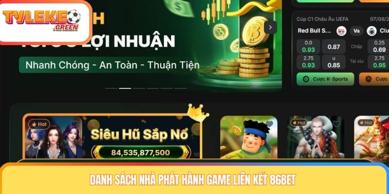Các nhà cung cấp game được nhắc đến cùng 86BET