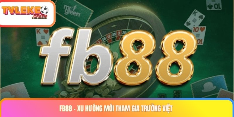 Tổng quan thương hiệu FB88
