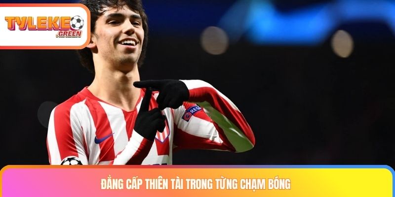 Phong cách xử lý bóng của Joao Felix