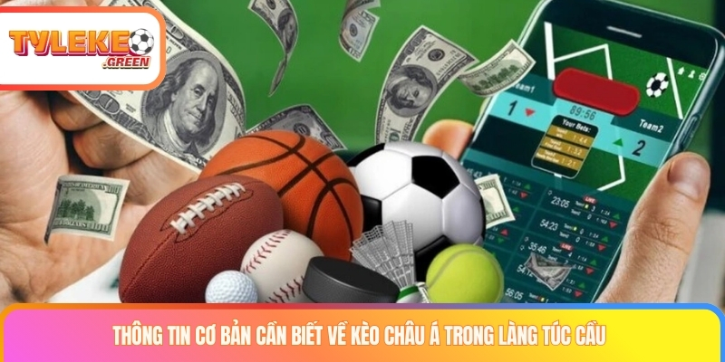 Giải thích kèo châu Á và Asian Handicap