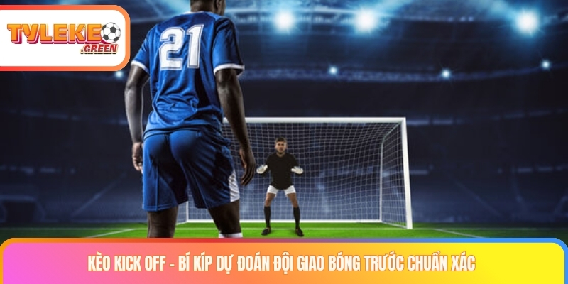 keo kick off thumb