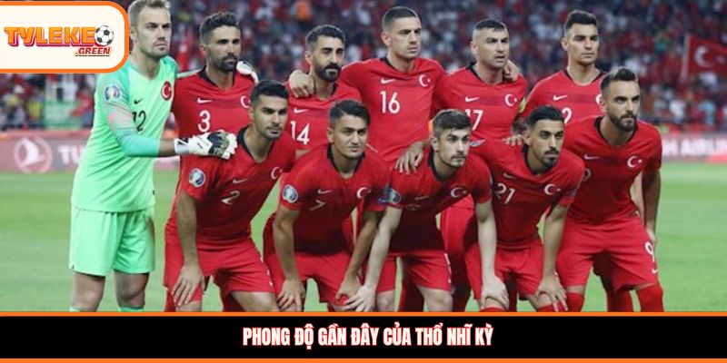 Thổ Nhĩ Kỳ vs Paraguay - phong độ trước trận