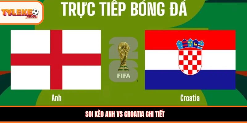 Nhận định kèo Anh vs Croatia